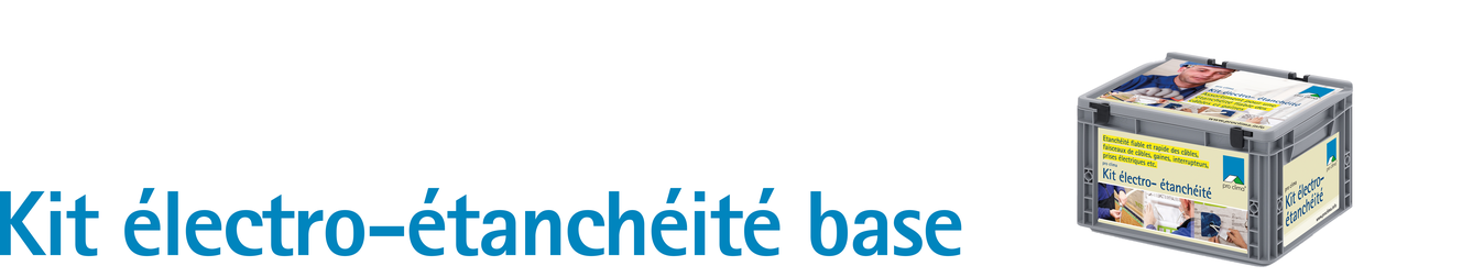 Kit électro-étanchéité base